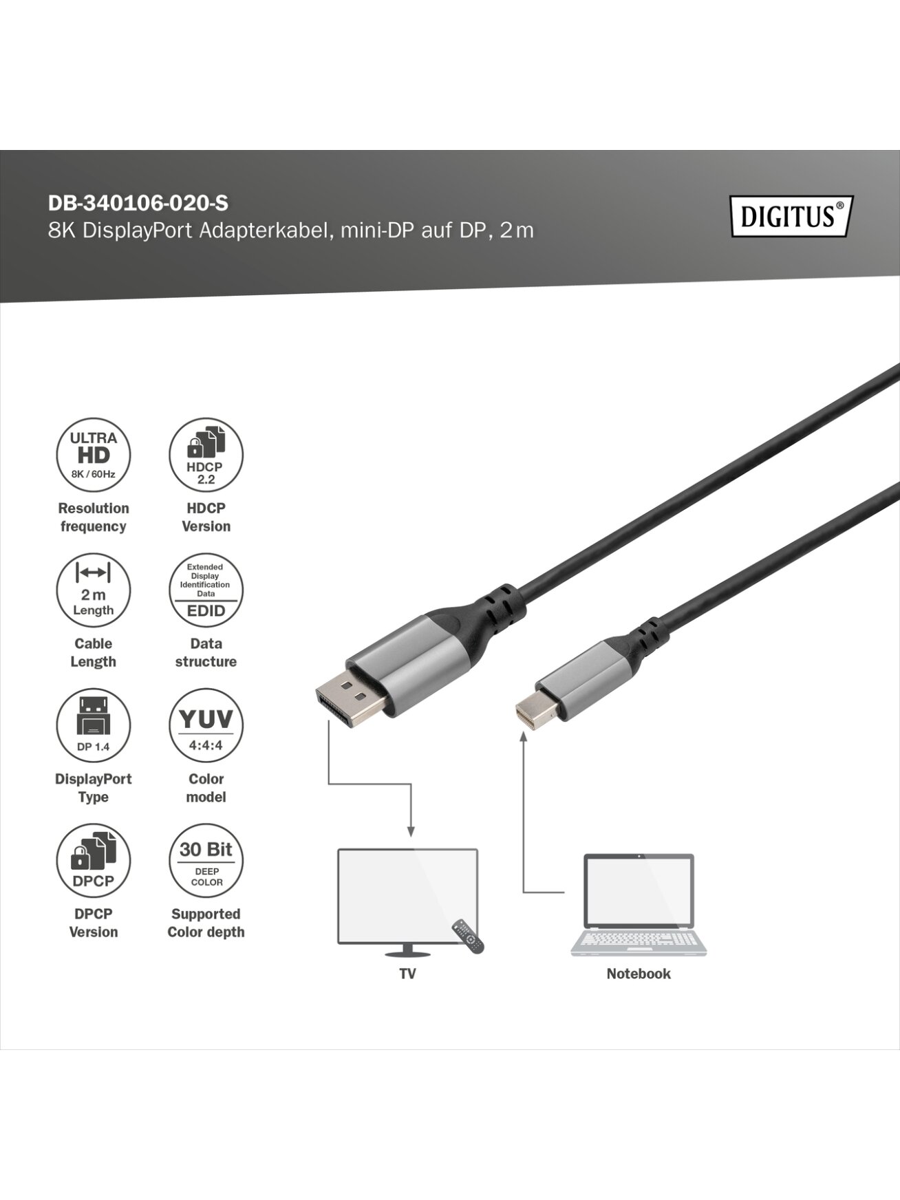 Digitus | 8K DisplayPort Adapter Cable, Mini DP to DP, 2 m | DB-340106-020-S | DisplayPort to DisplayPort 1 Digitus | 8K DisplayPort Adapter Cable, Mini DP to DP, 2 m | DB-340106-020-S | DisplayPort to DisplayPort 1