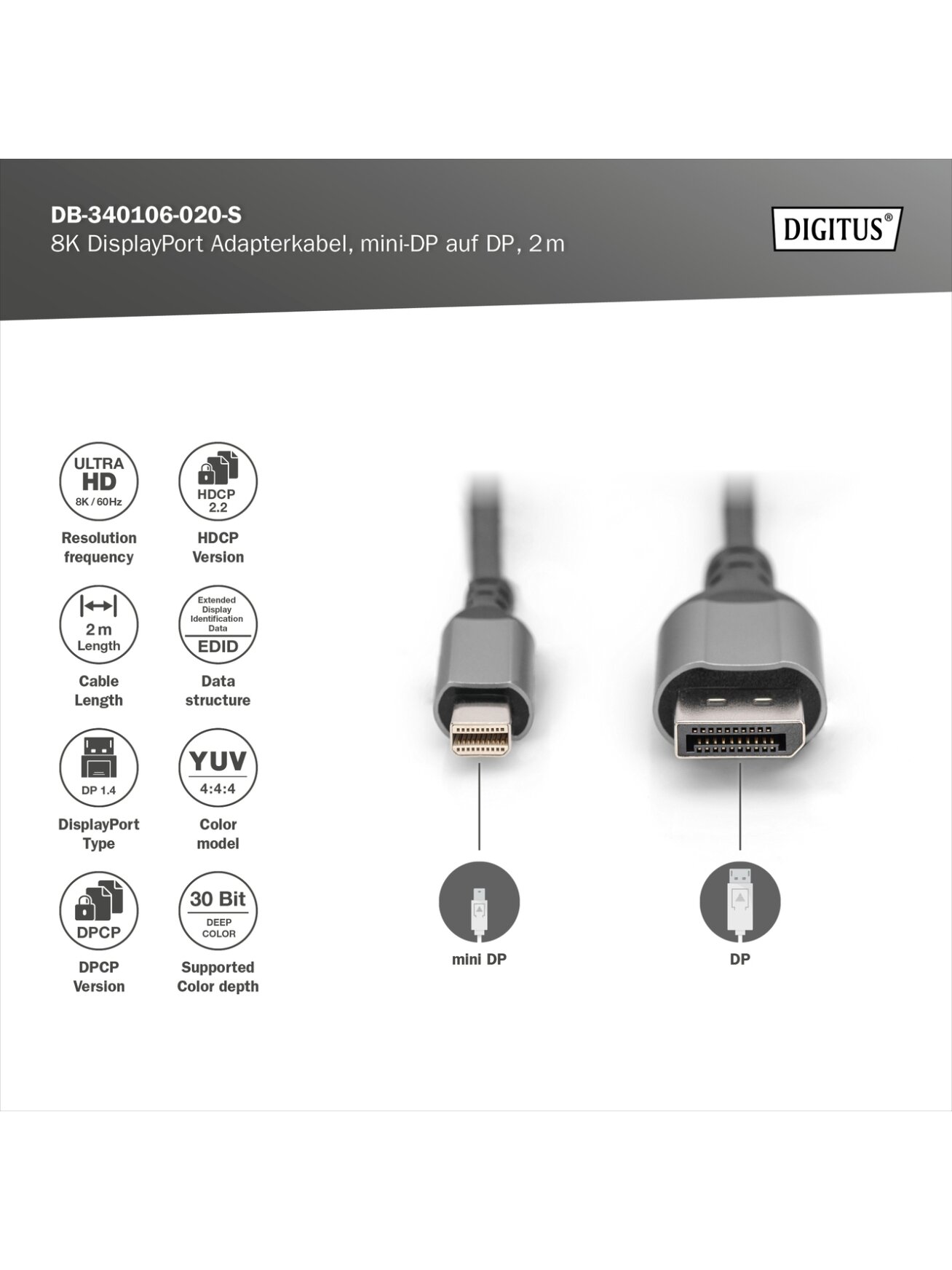 Digitus | 8K DisplayPort Adapter Cable, Mini DP to DP, 2 m | DB-340106-020-S | DisplayPort to DisplayPort 2 Digitus | 8K DisplayPort Adapter Cable, Mini DP to DP, 2 m | DB-340106-020-S | DisplayPort to DisplayPort 2