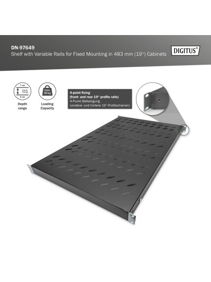Digitus Shelf with Variable Rails for Fixed Mounting in 483 mm (19") Cabinets | DN-97649 5 Digitus Shelf with Variable Rails for Fixed Mounting in 483 mm (19") Cabinets | DN-97649 5